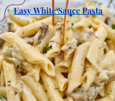 The easiest white sauce pasta recipe.