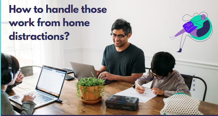 How to handle those work from home distractions?